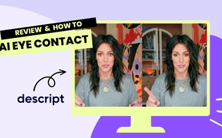 Descript AI eye contact review