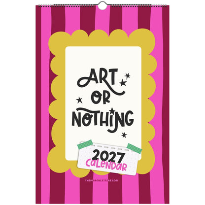Art or Nothing 2027 wall calendar for artists with colorful hand-lettered cover